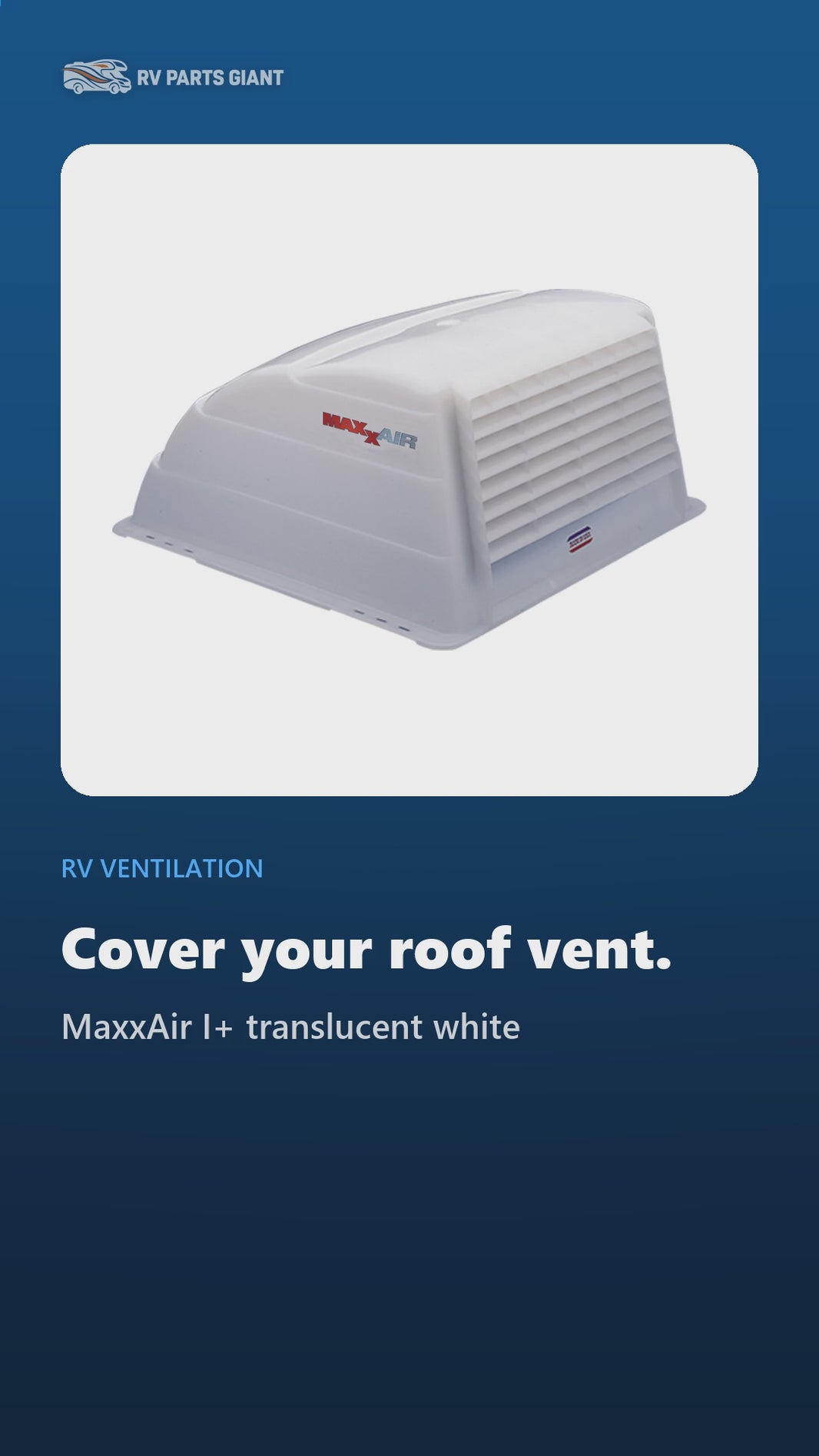 MaxxAir I+ RV Roof Vent Cover for Non-Powered Vents, 14" x 14", Translucent White | 00-933051 product video by RV Parts Giant